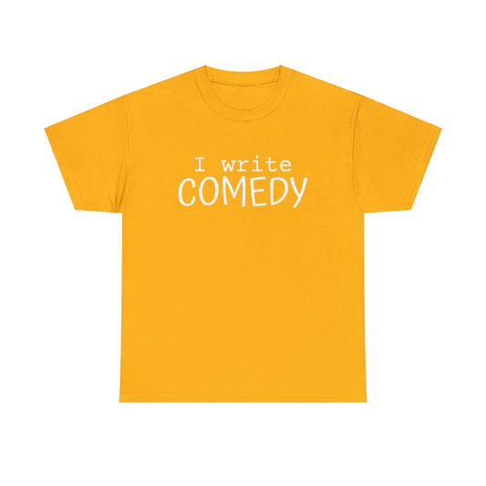 I write COMEDY t-shirt