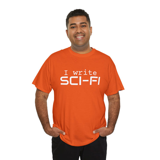 I write SCI-FI t-shirt