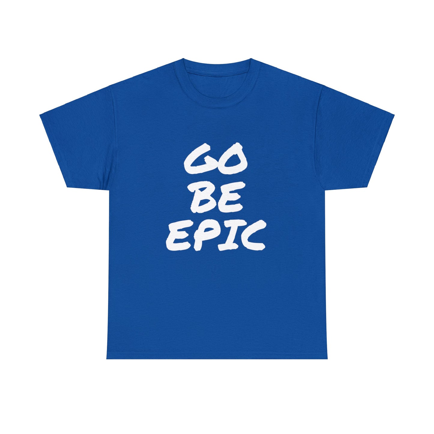 Go Be Epic Cotton Tee (bold)