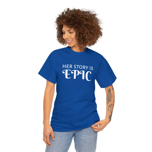 Her Story is EPIC t-shirt